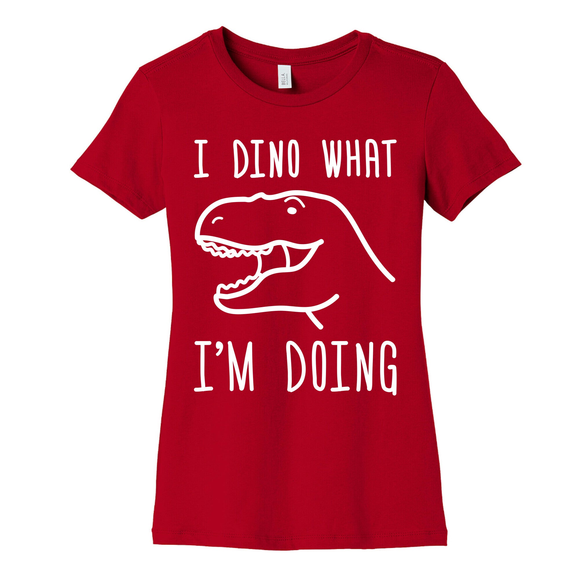 I Dino What I'm Doing Women's Cotton Tee