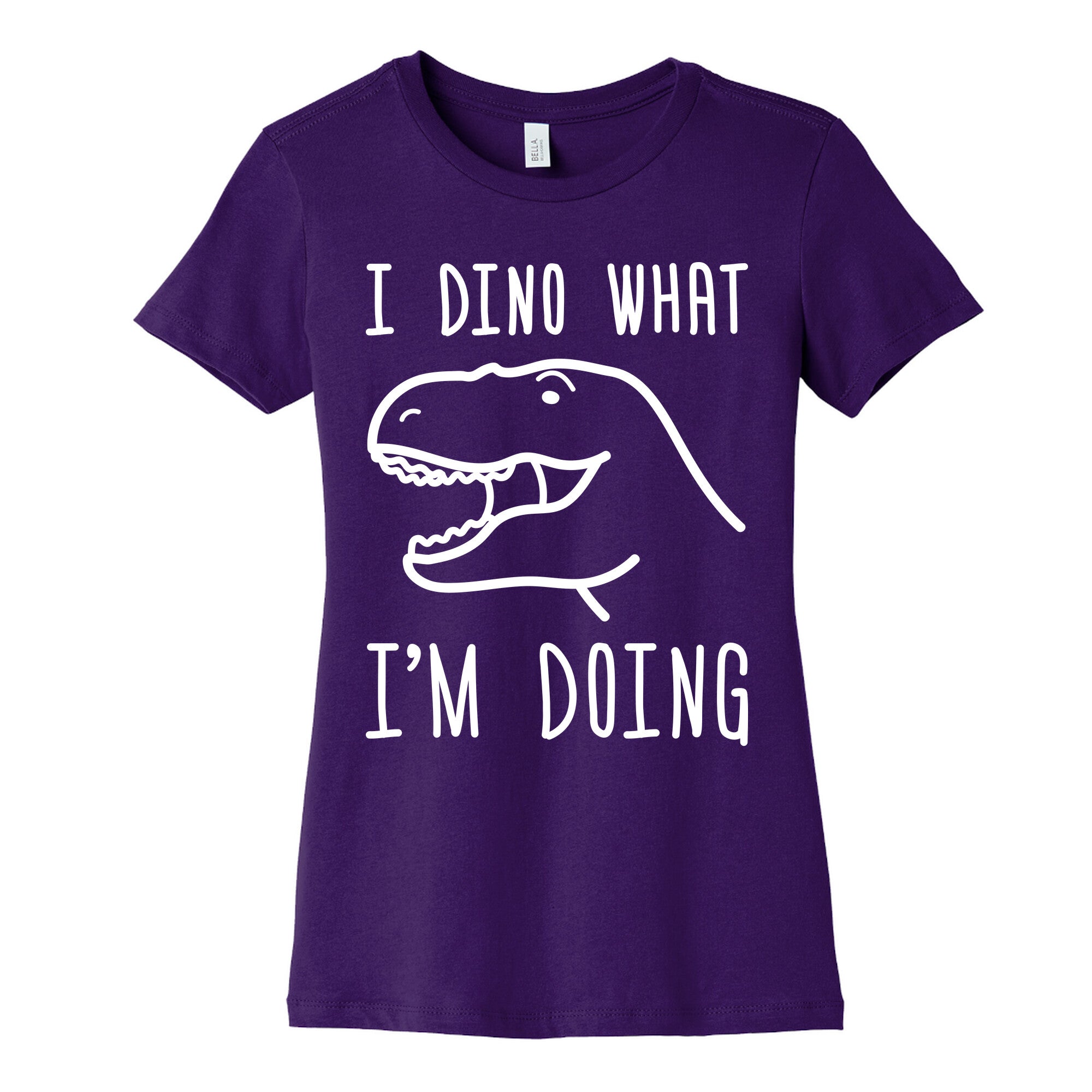 I Dino What I'm Doing Women's Cotton Tee