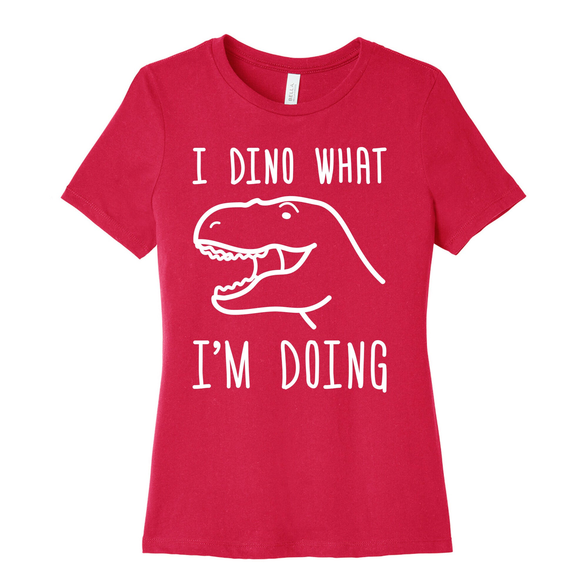 I Dino What I'm Doing Women's Cotton Tee