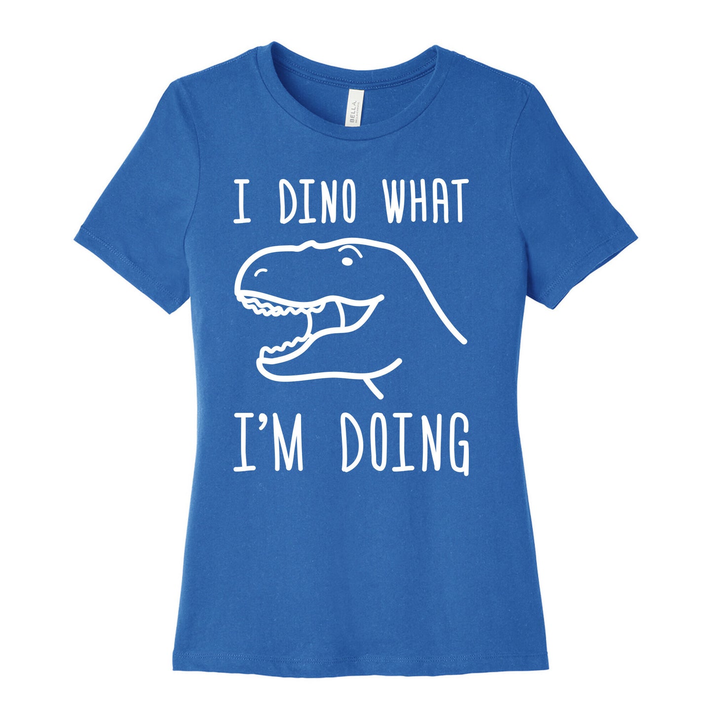 I Dino What I'm Doing Women's Cotton Tee