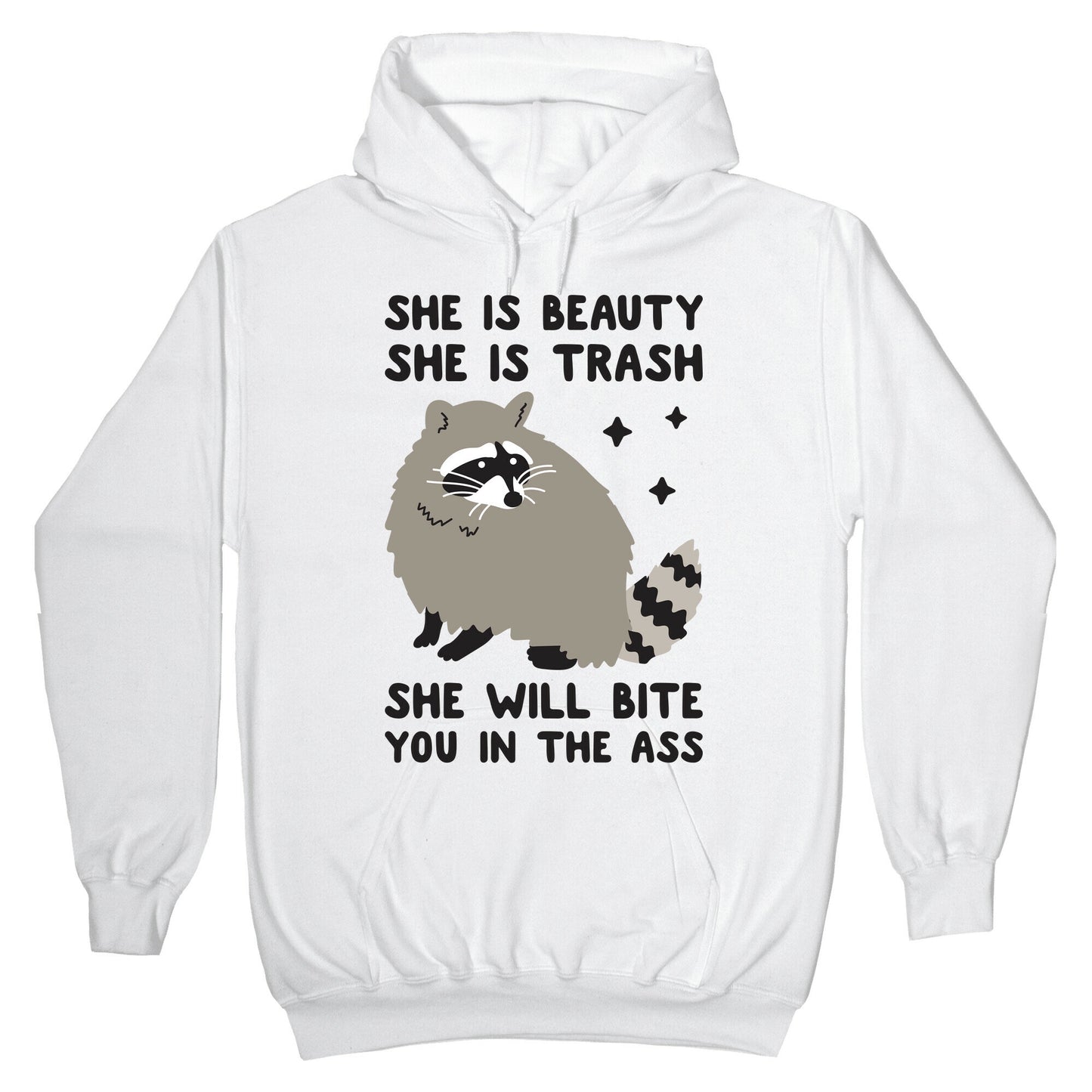 She Is Beauty She Is Trash Raccoon Hoodie