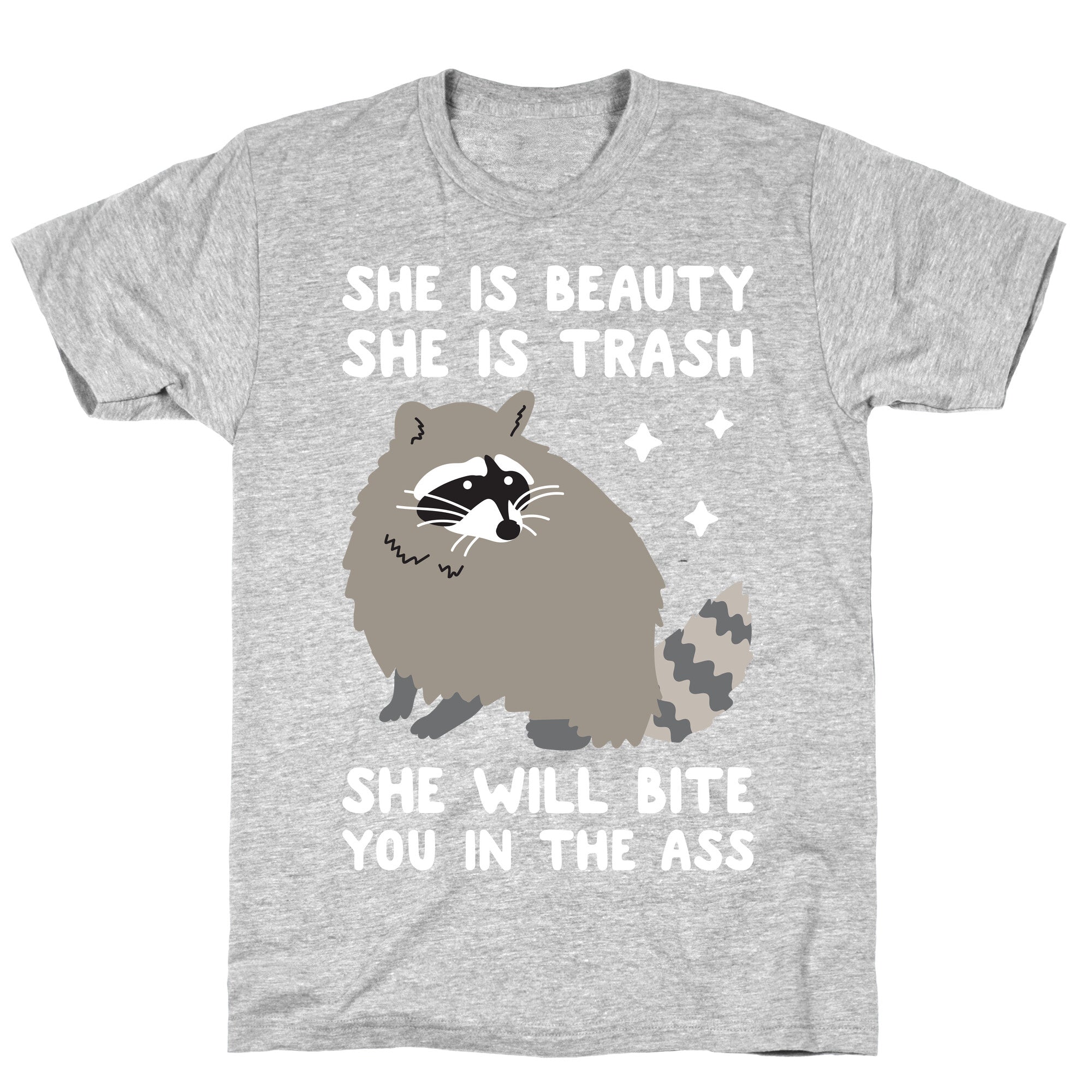 She Is Beauty She Is Trash Raccoon T-Shirt