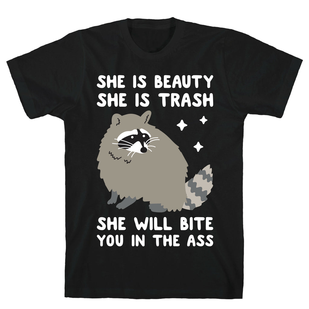 She Is Beauty She Is Trash Raccoon T-Shirt