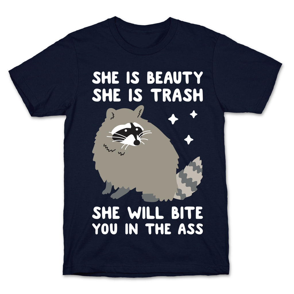 She Is Beauty She Is Trash Raccoon T-Shirt