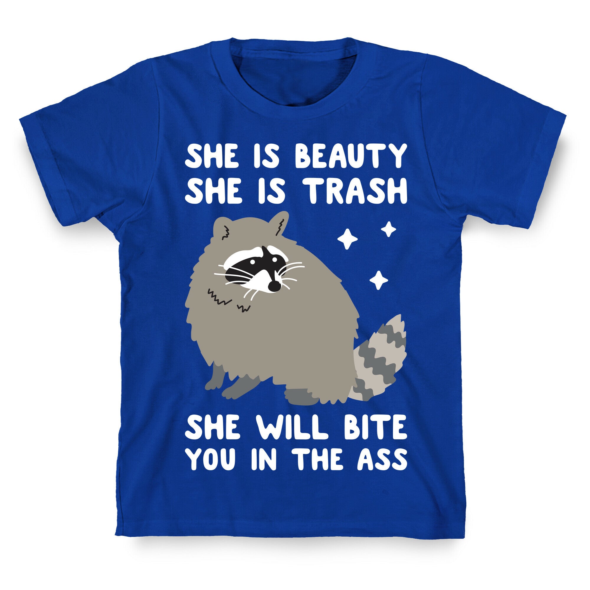She Is Beauty She Is Trash Raccoon T-Shirt