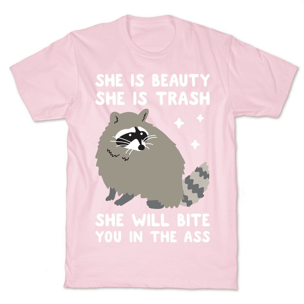 She Is Beauty She Is Trash Raccoon T-Shirt