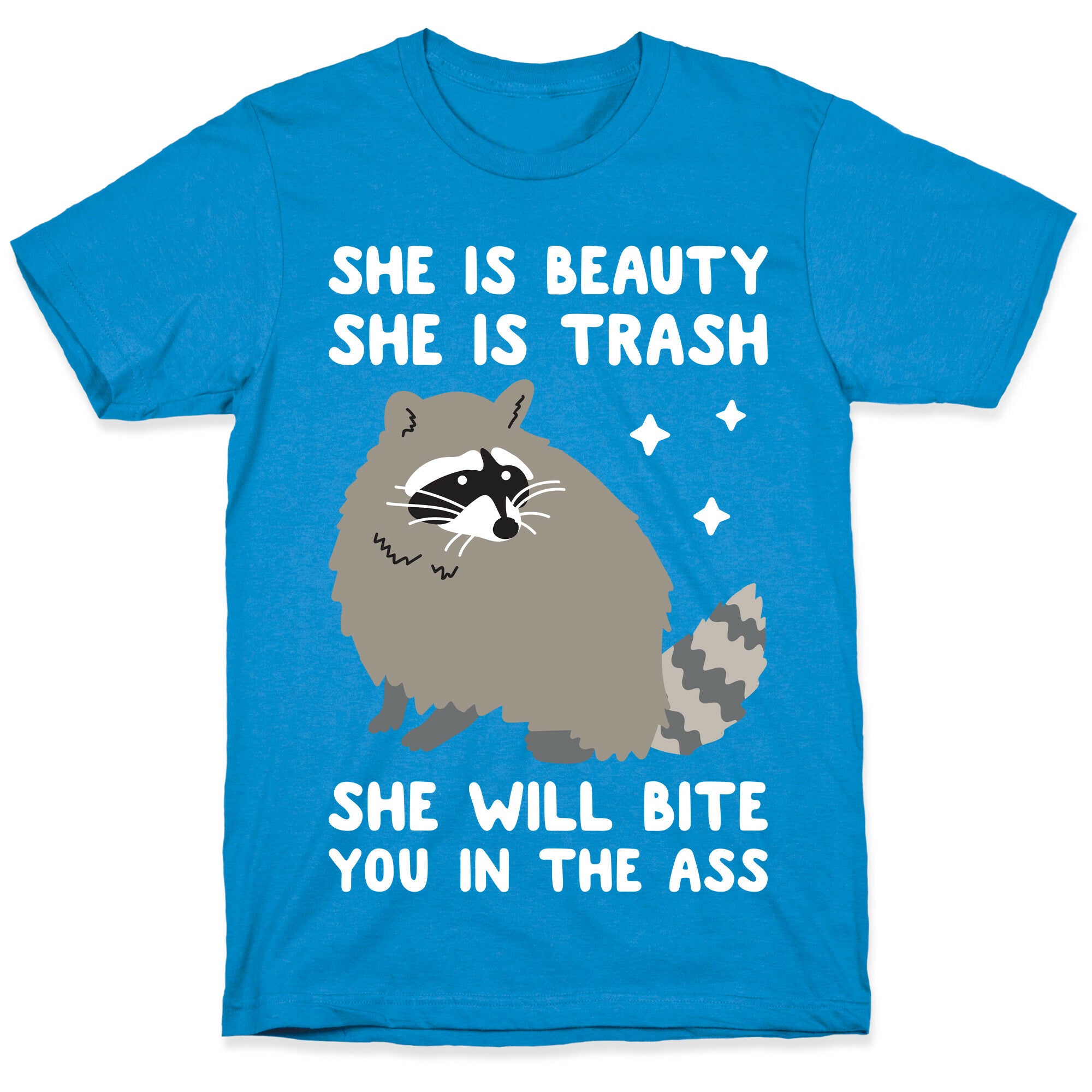 She Is Beauty She Is Trash Raccoon T-Shirt