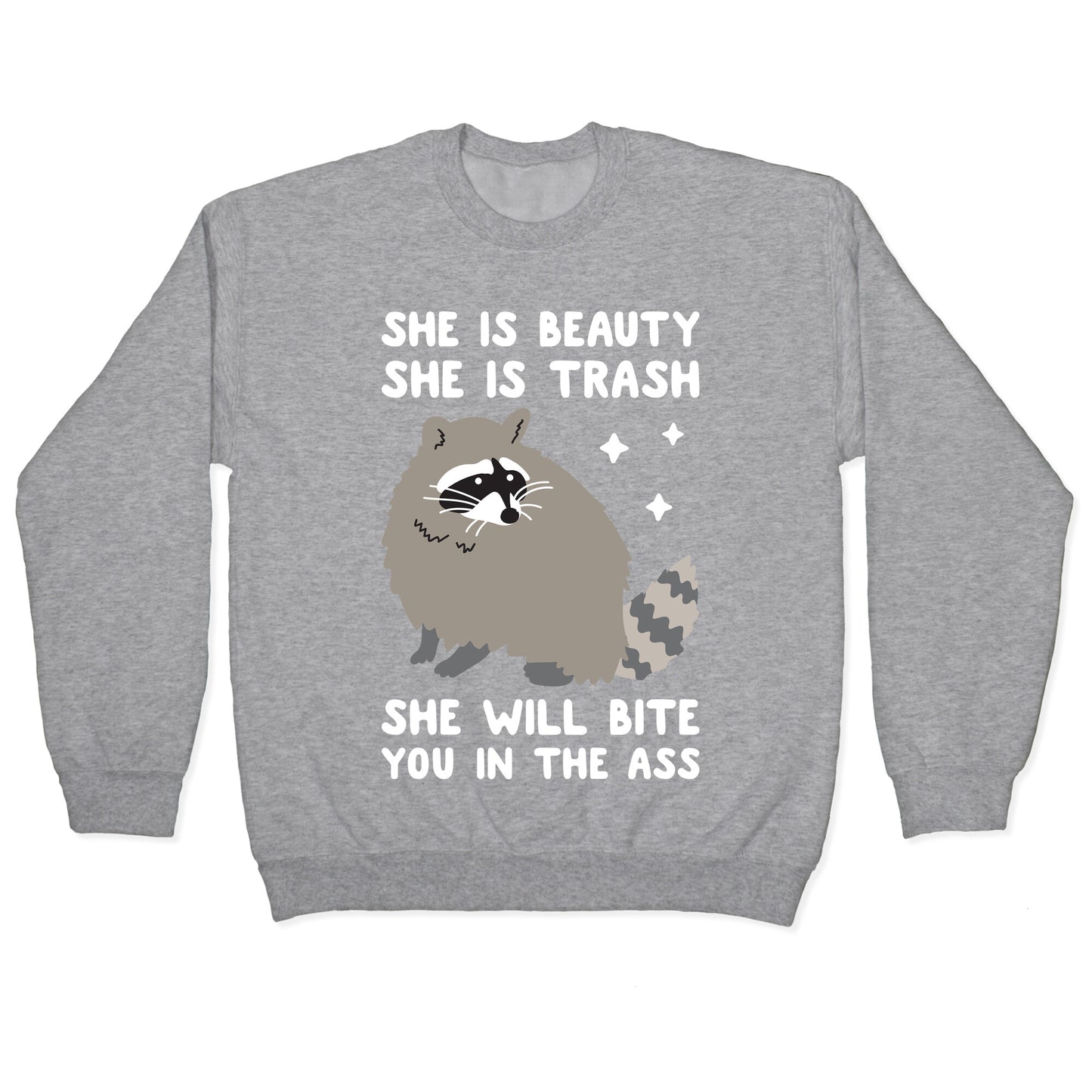 She Is Beauty She Is Trash Raccoon Crewneck Sweatshirt