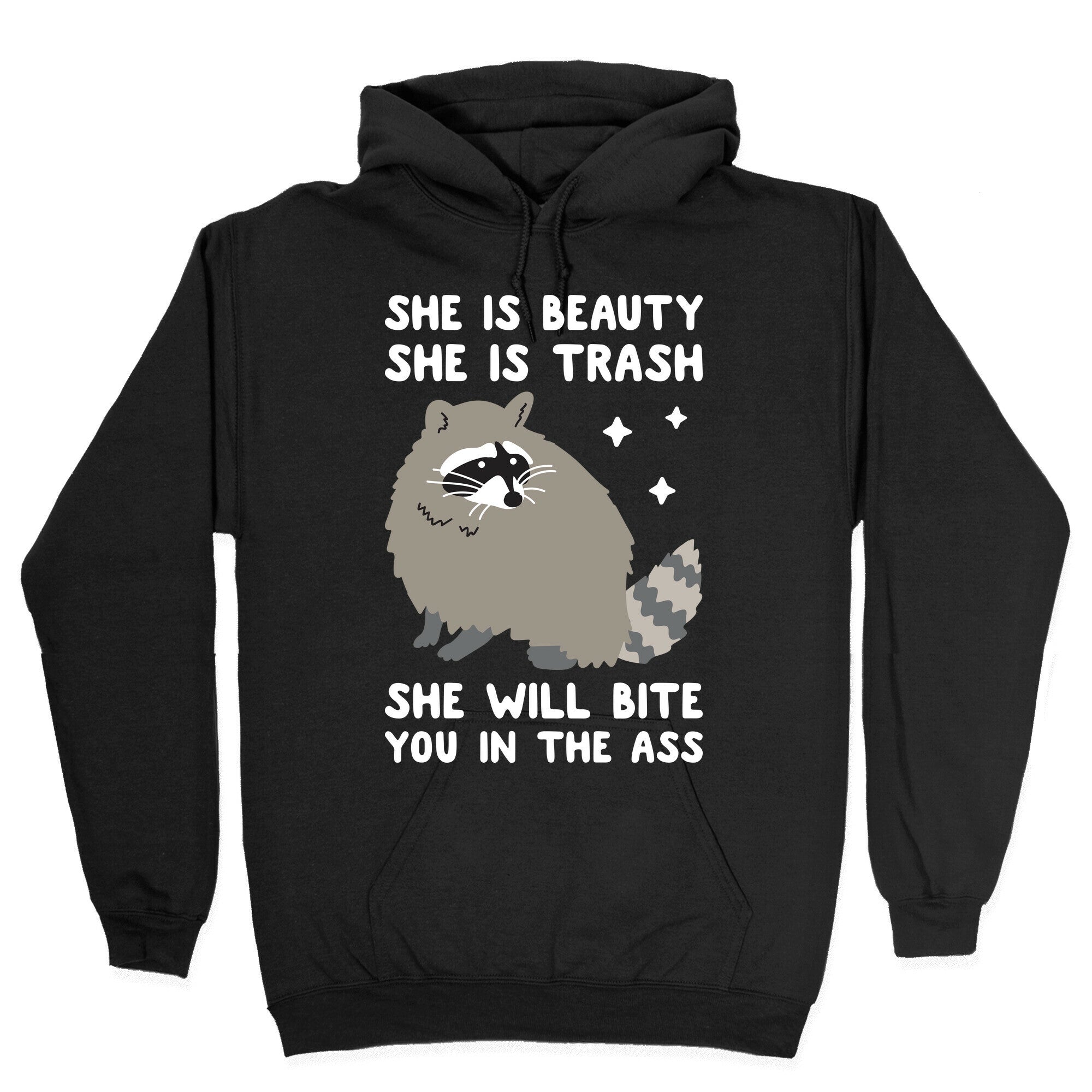 She Is Beauty She Is Trash Raccoon Hoodie
