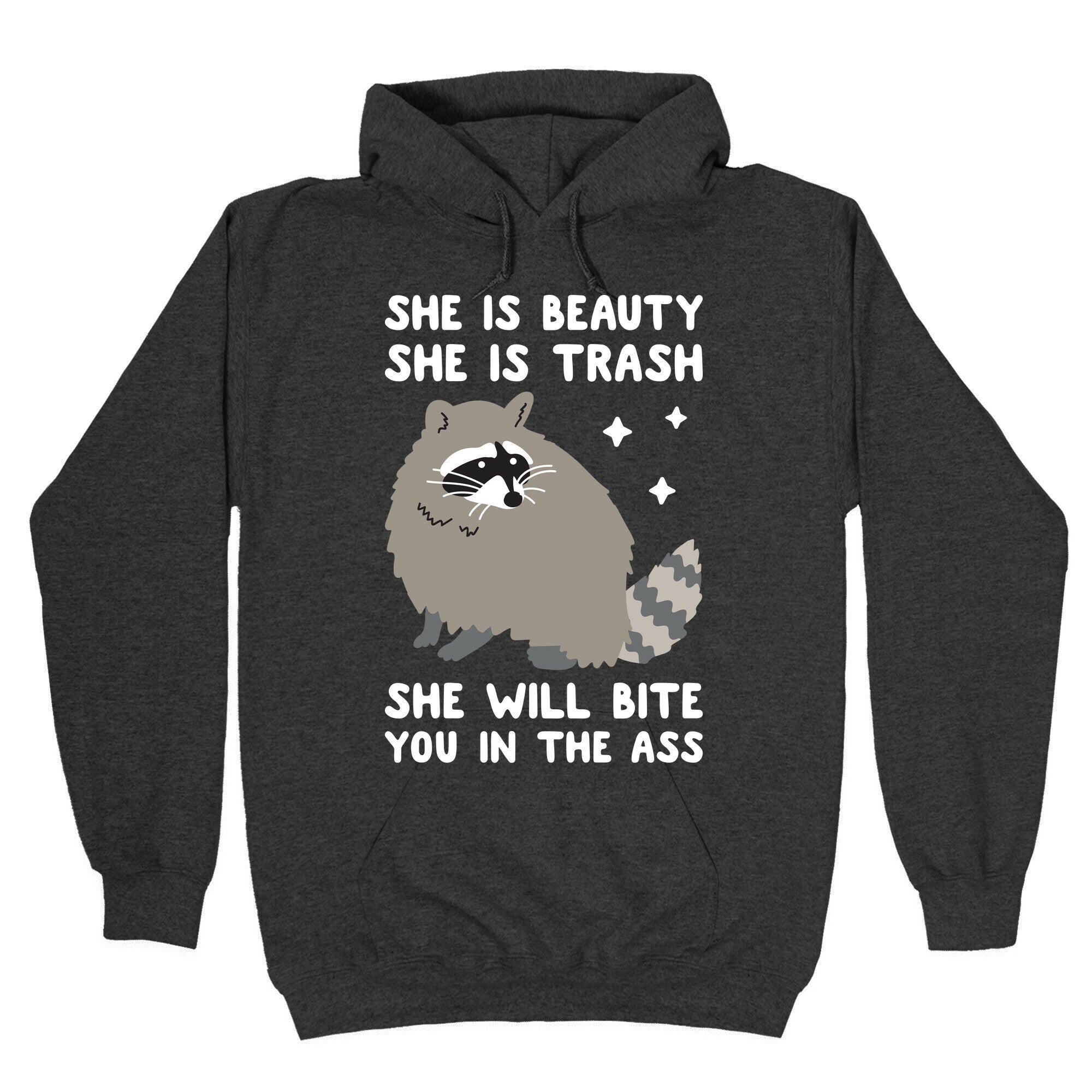 She Is Beauty She Is Trash Raccoon Hoodie