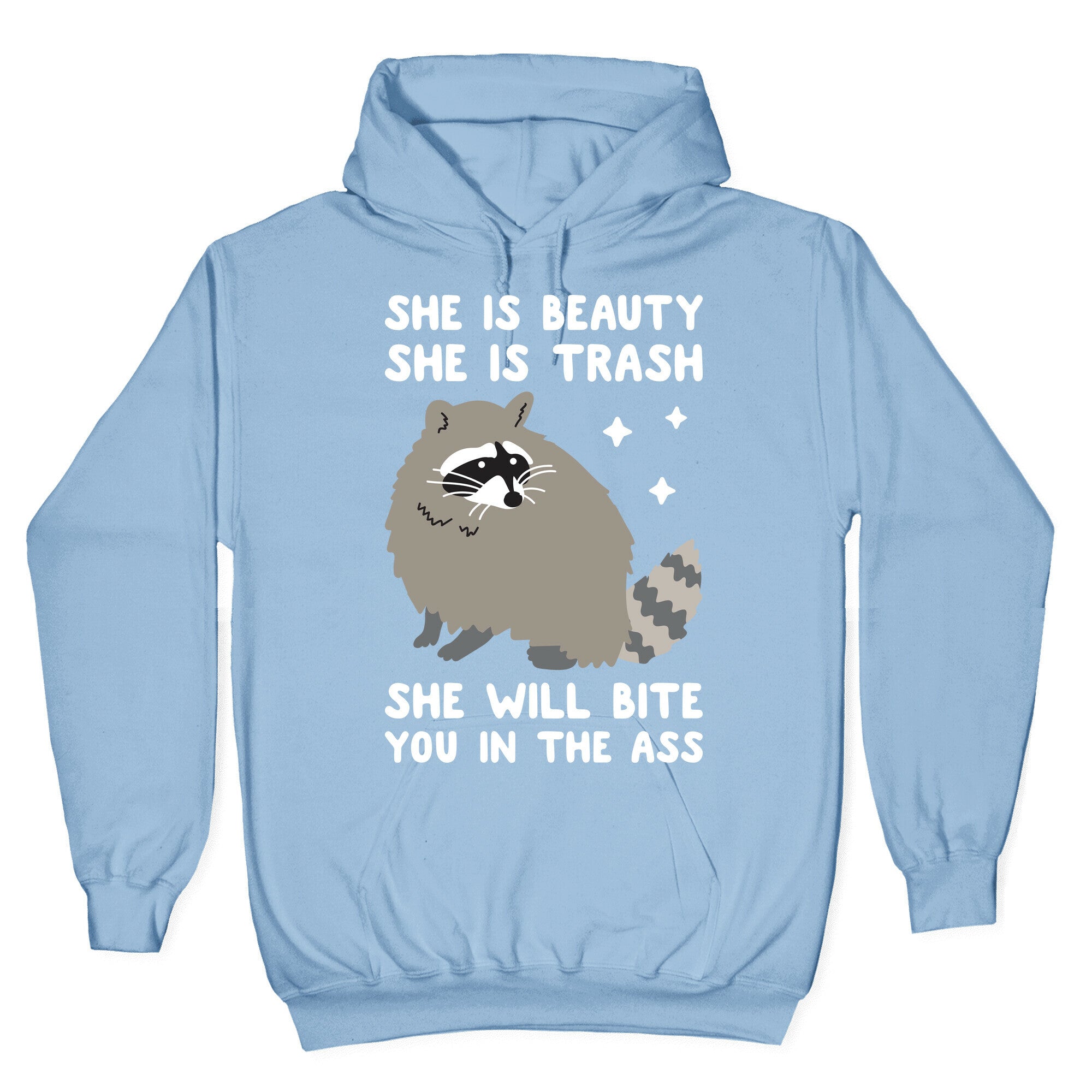 She Is Beauty She Is Trash Raccoon Hoodie