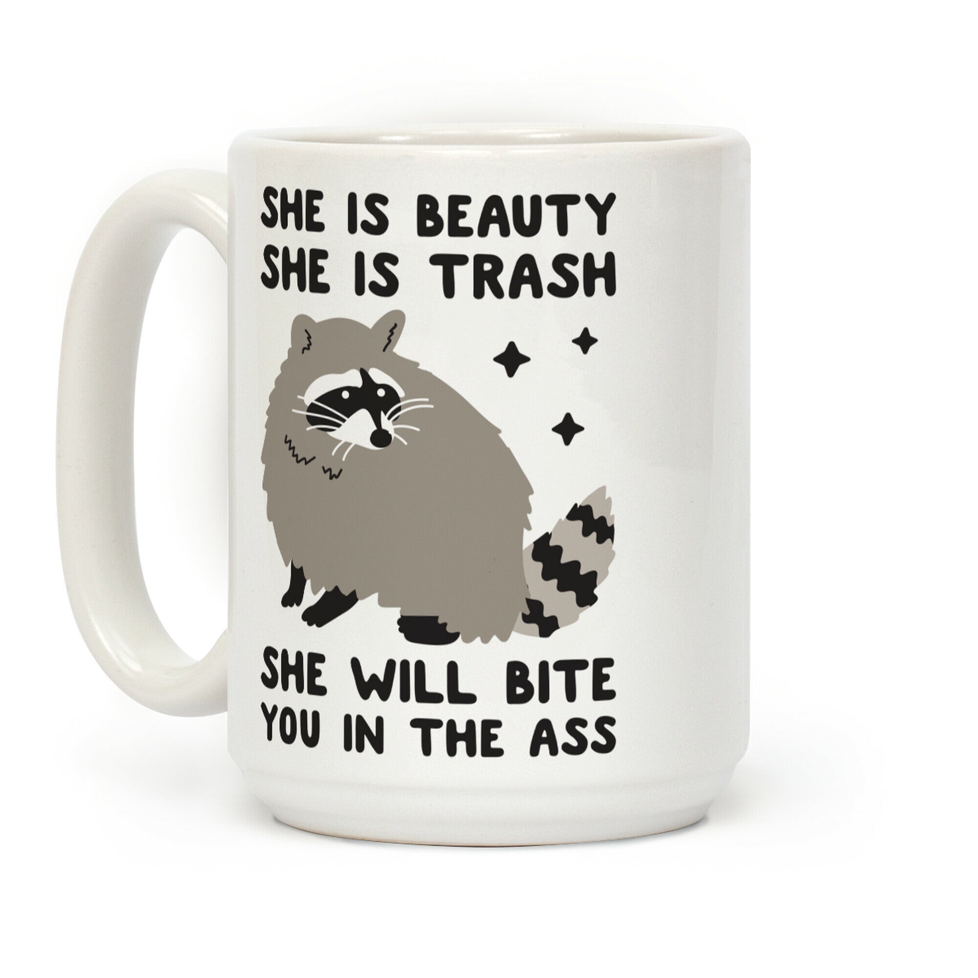 She Is Beauty She Is Trash Raccoon Coffee Mug