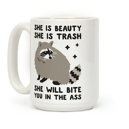 She Is Beauty She Is Trash Raccoon Coffee Mug