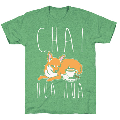 Chai Hua Hua Chihuahua Parody White Print Unisex Triblend Tee
