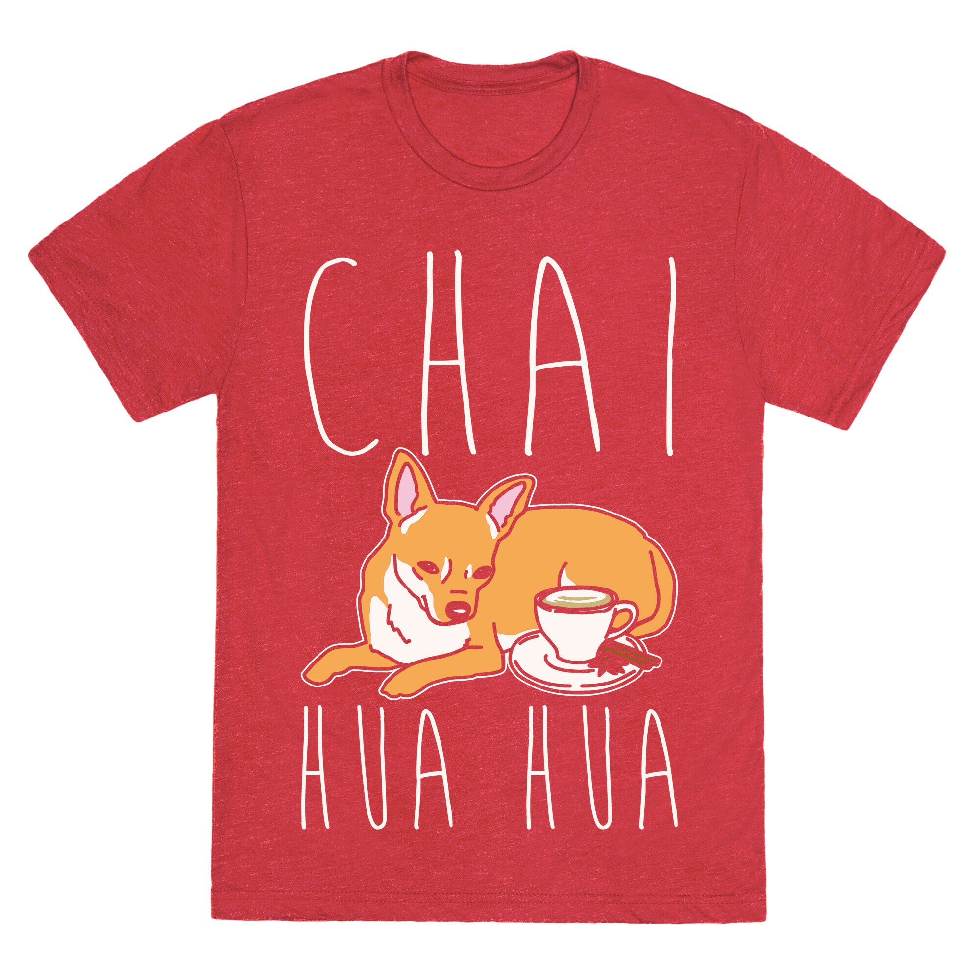 Chai Hua Hua Chihuahua Parody White Print Unisex Triblend Tee