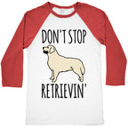 Don't Stop Retrievin' Golden Retriever Dog Parody Baseball Tee