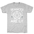 Seances Are Lit T-Shirt