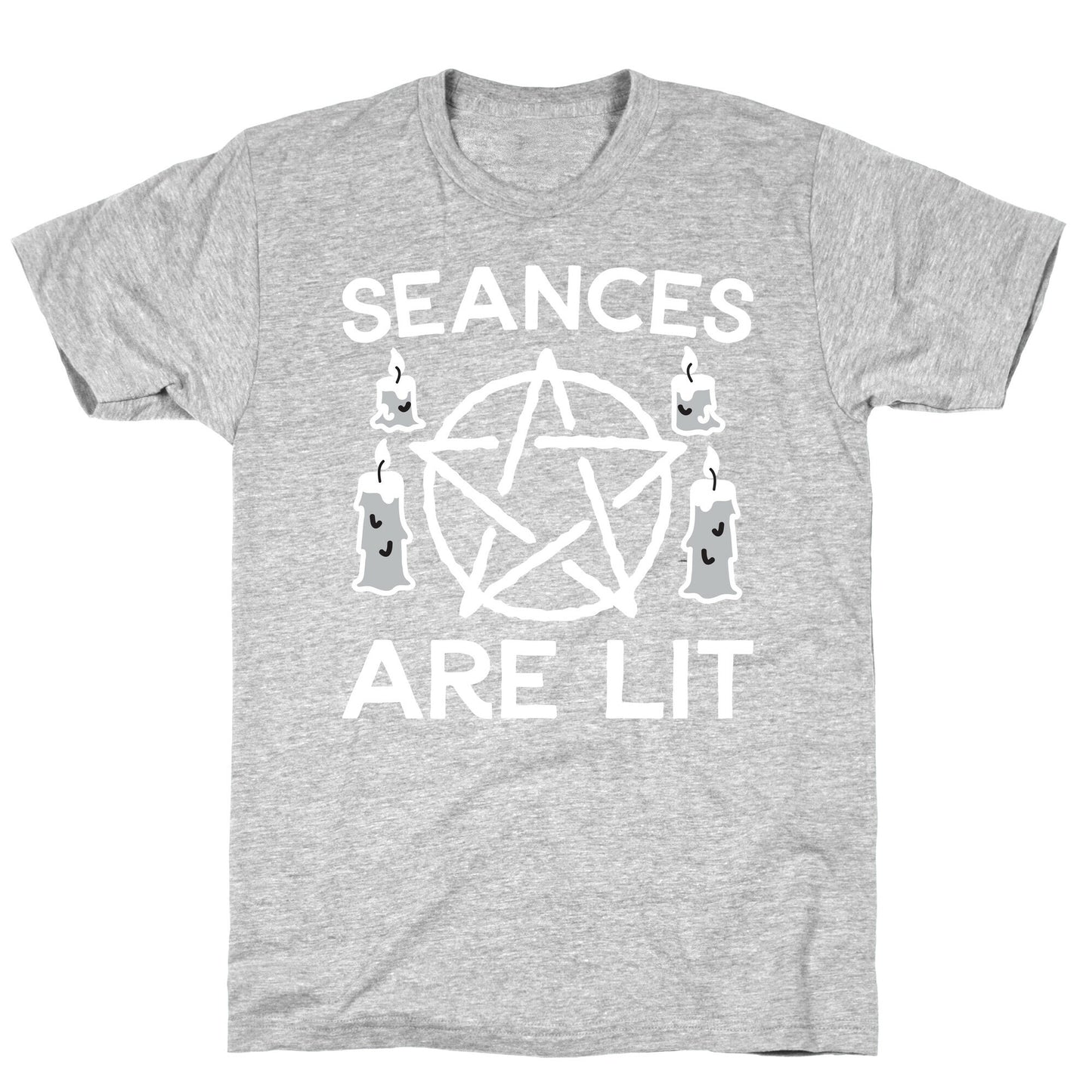 Seances Are Lit T-Shirt