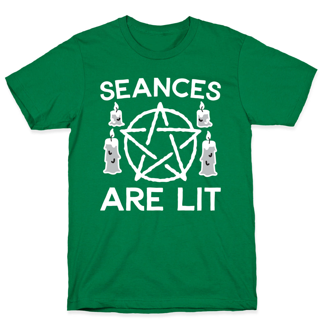 Seances Are Lit T-Shirt