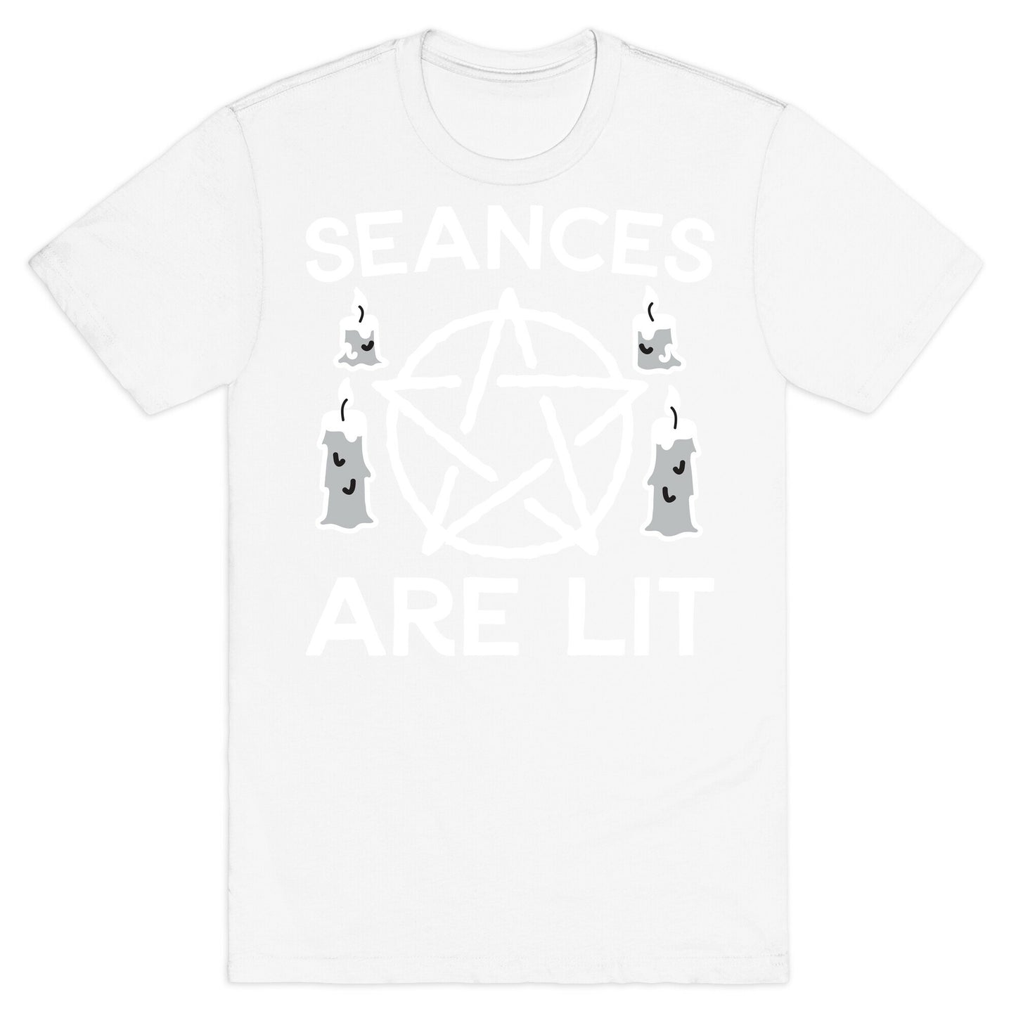 Seances Are Lit T-Shirt