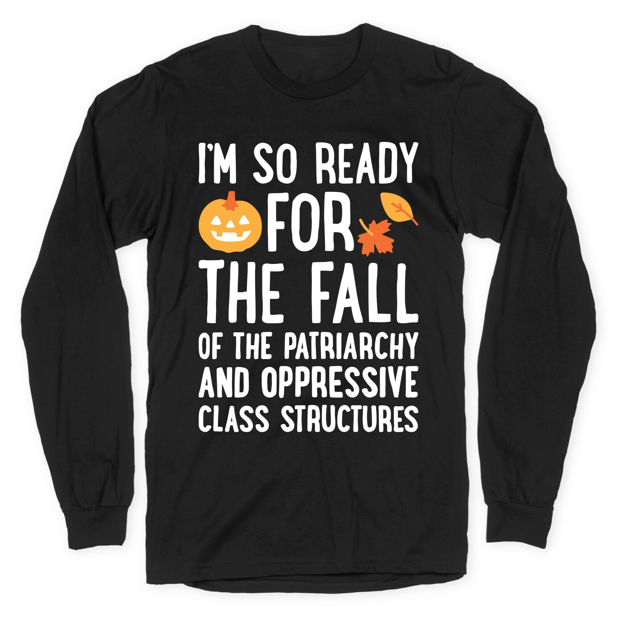 Im So Ready For The Fall Longsleeve Tee