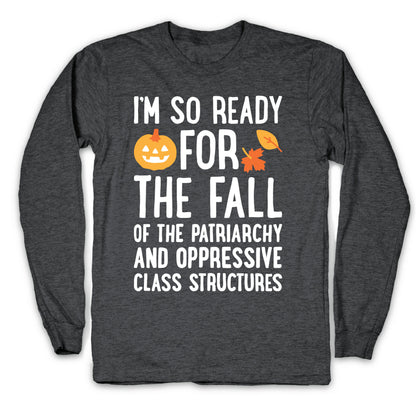 Im So Ready For The Fall Longsleeve Tee