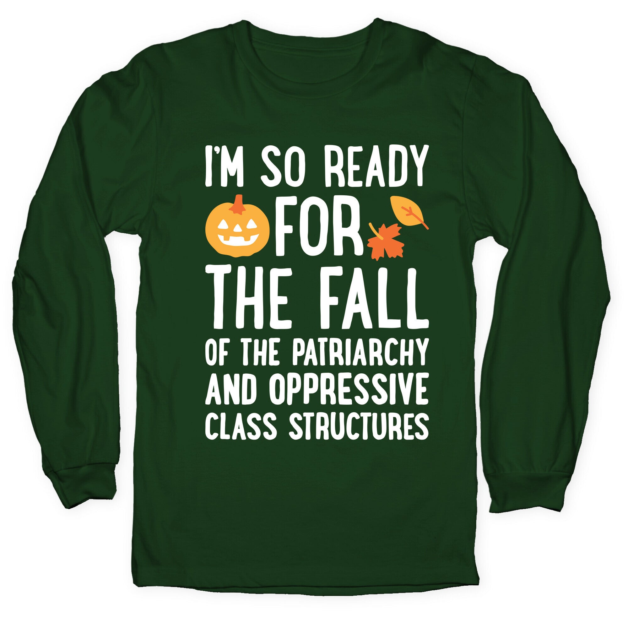 Im So Ready For The Fall Longsleeve Tee