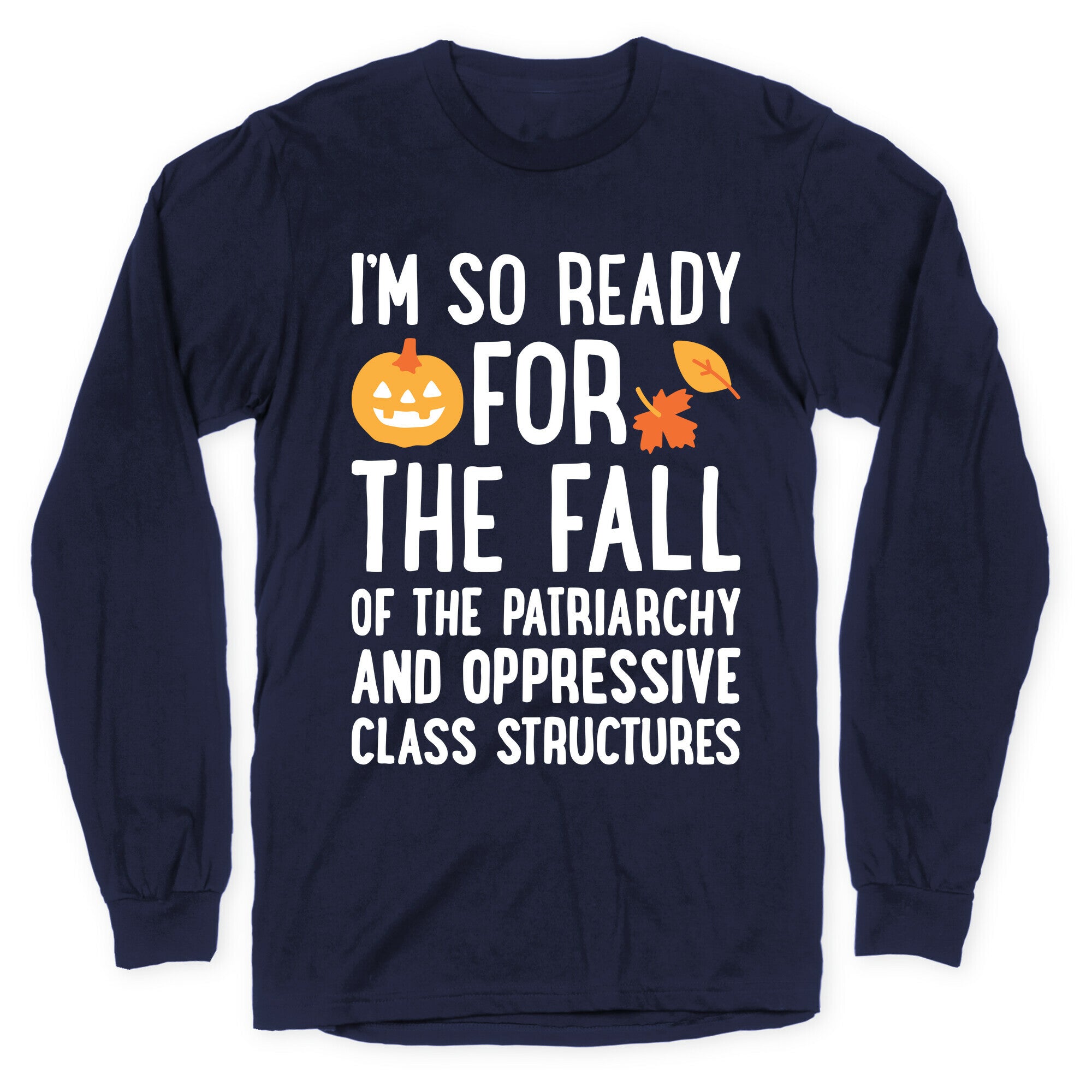 Im So Ready For The Fall Longsleeve Tee