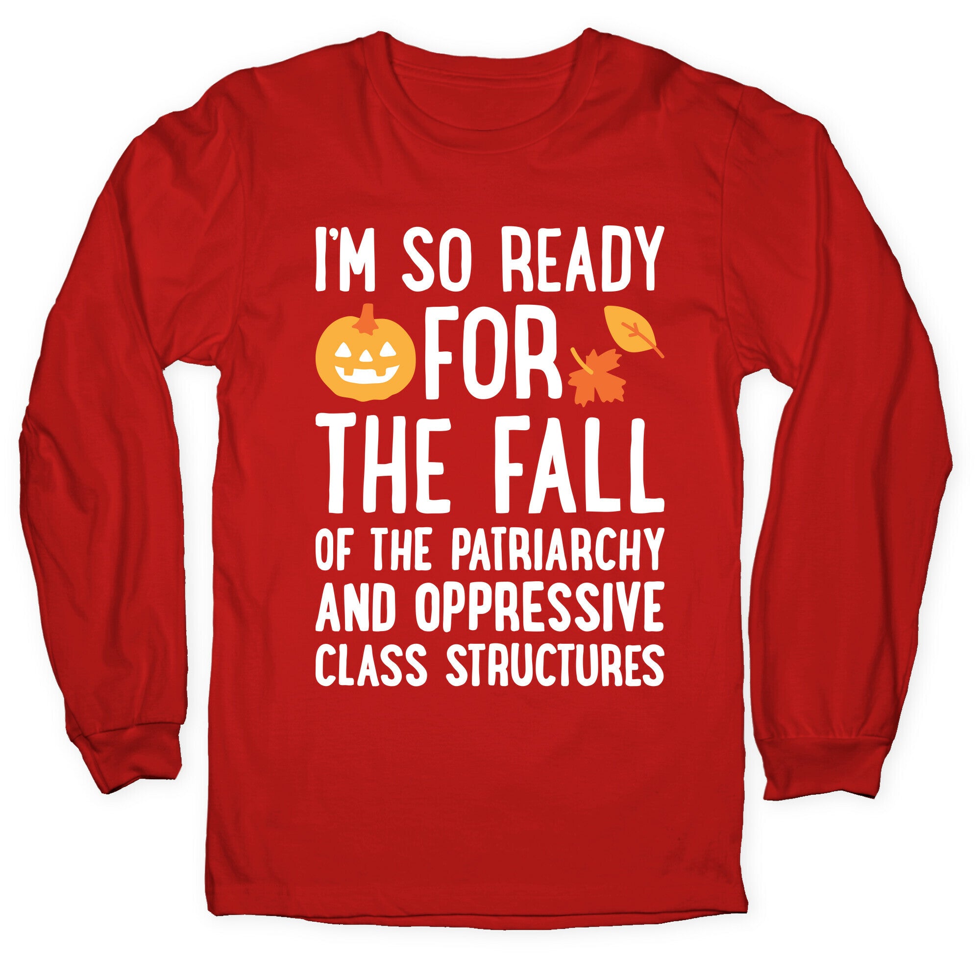 Im So Ready For The Fall Longsleeve Tee