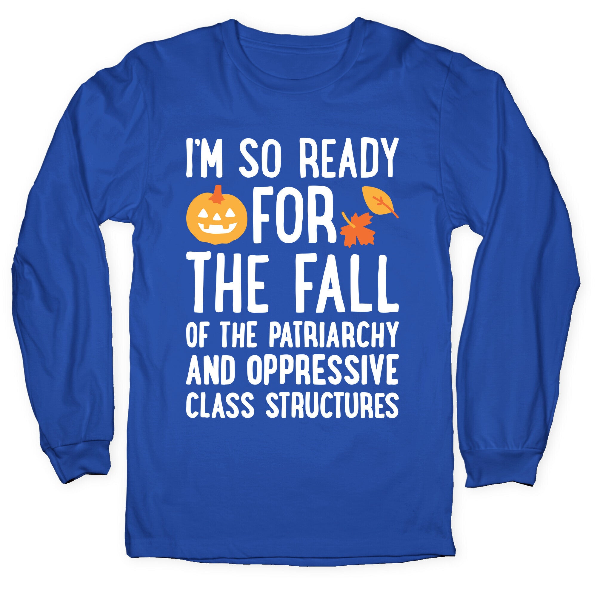 Im So Ready For The Fall Longsleeve Tee