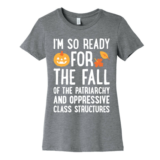 Im So Ready For The Fall Womens Cotton Tee