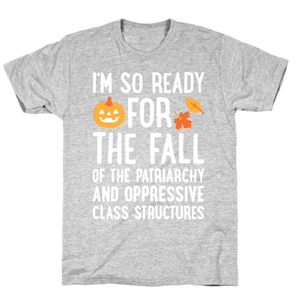 Im So Ready For The Fall T-Shirt