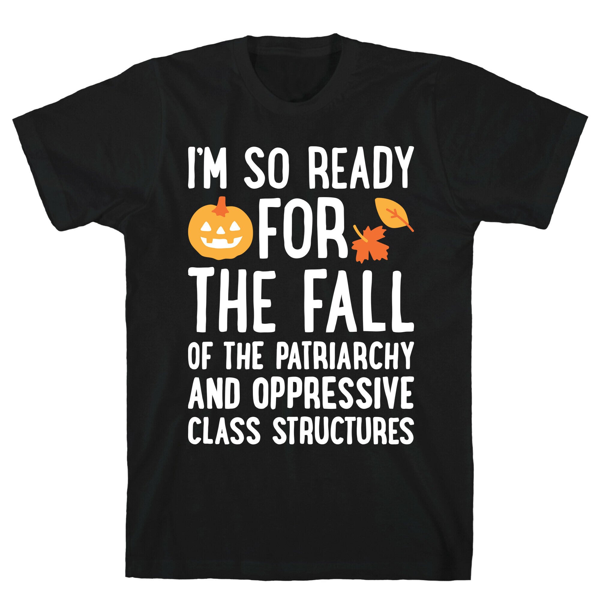 Im So Ready For The Fall T-Shirt