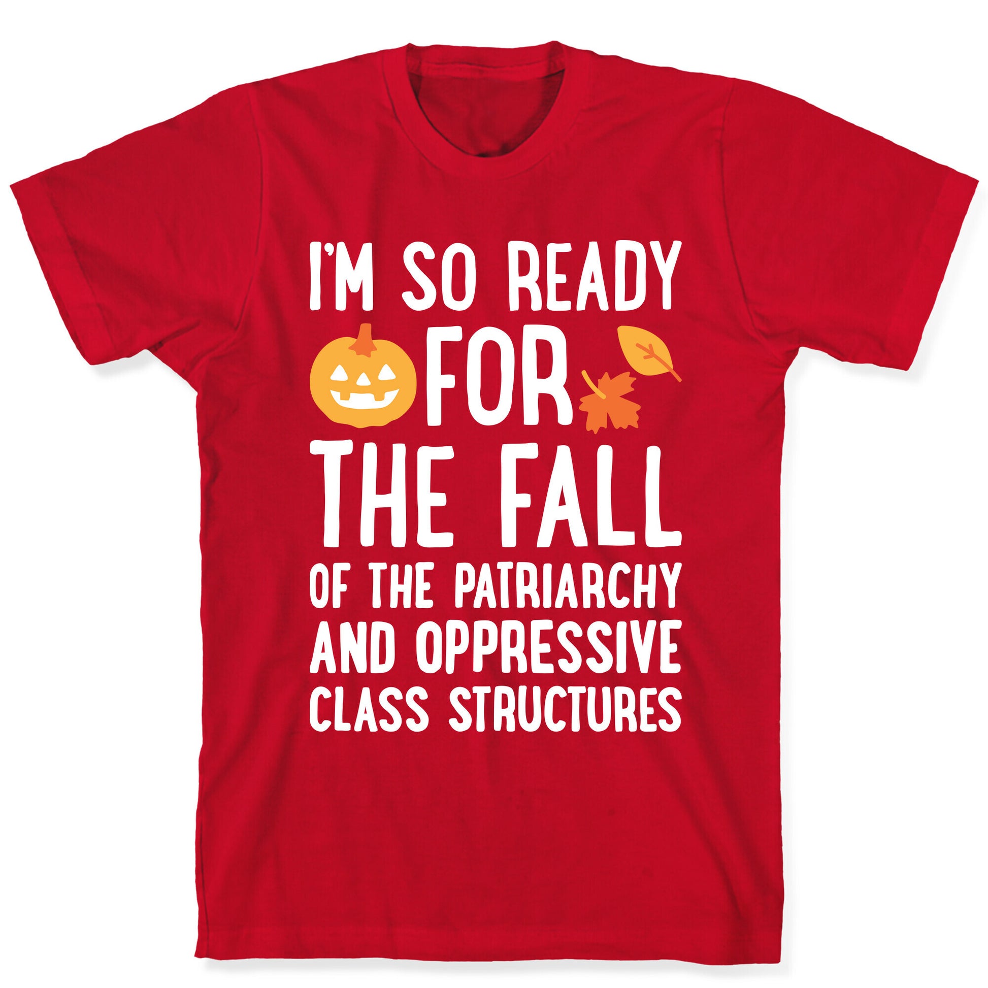 Im So Ready For The Fall T-Shirt