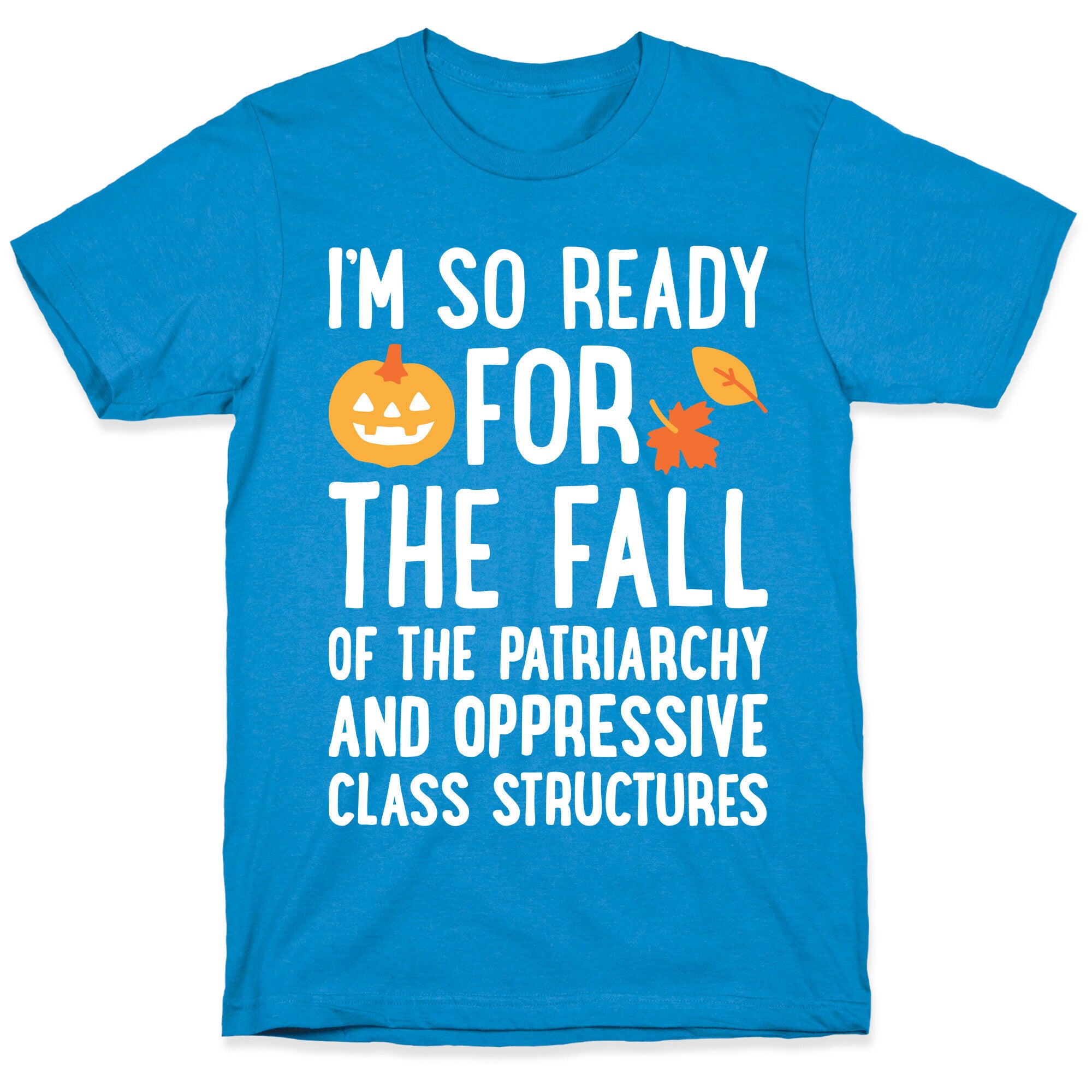 Im So Ready For The Fall T-Shirt