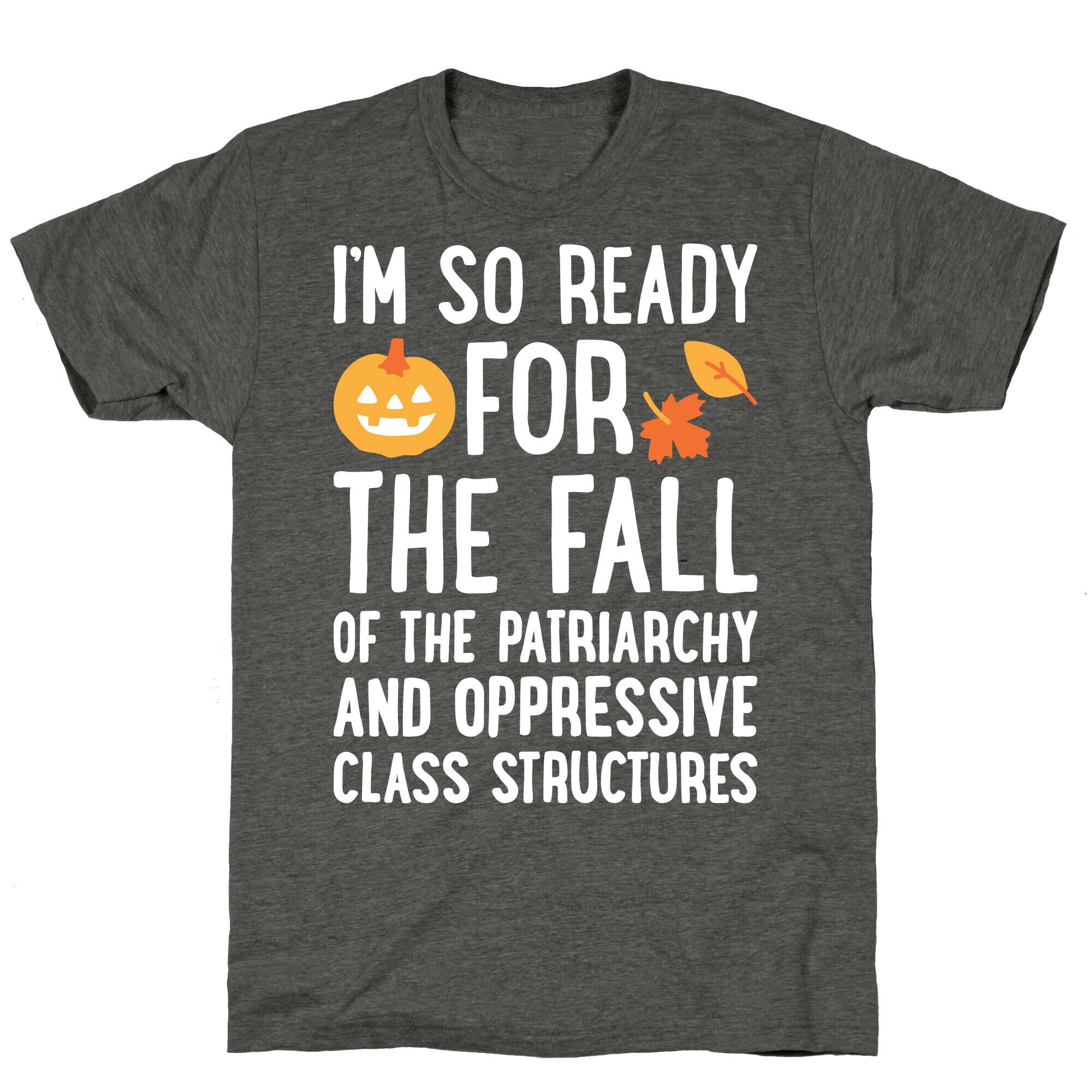 Im So Ready For The Fall Unisex Triblend Tee