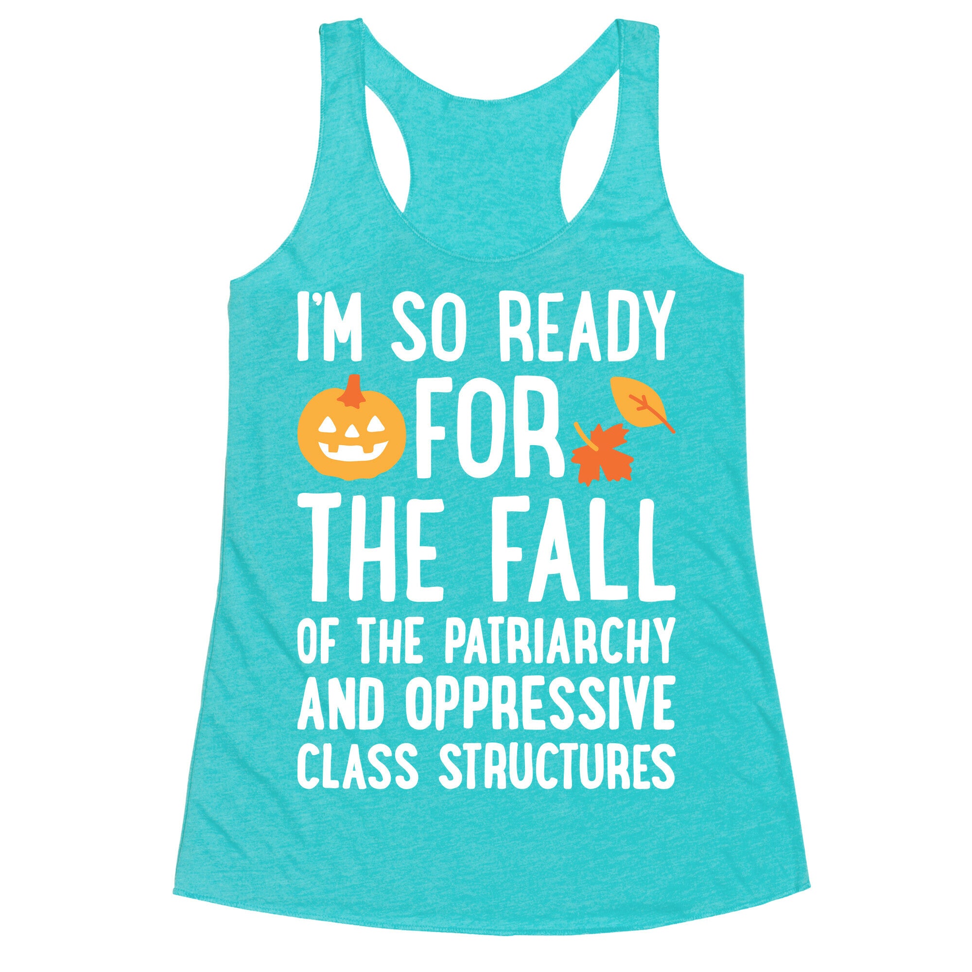 Im So Ready For The Fall Racerback Tank