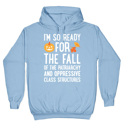 I'm So Ready For The Fall Hoodie