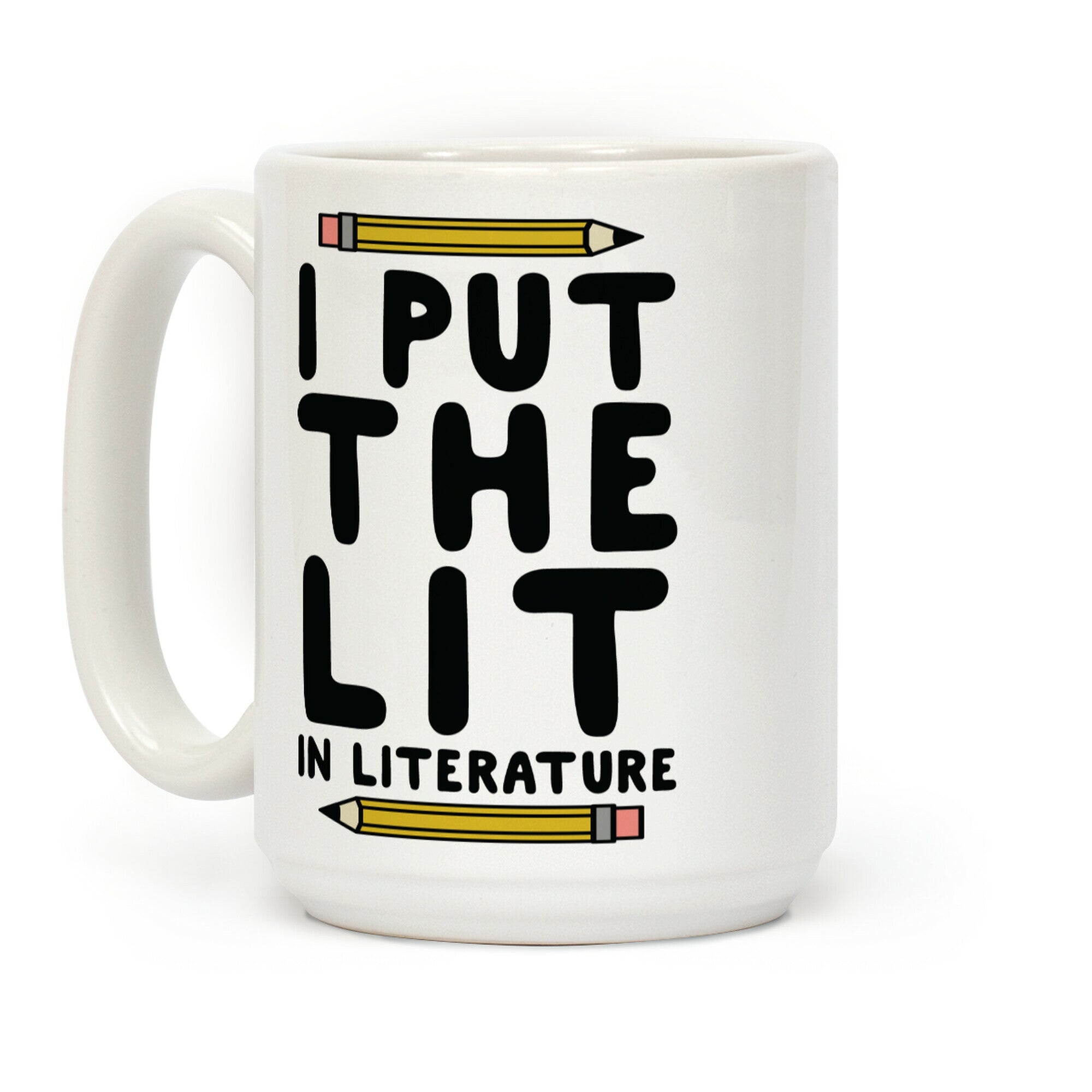 I Put The Lit In Literature Teacher Coffee Mug