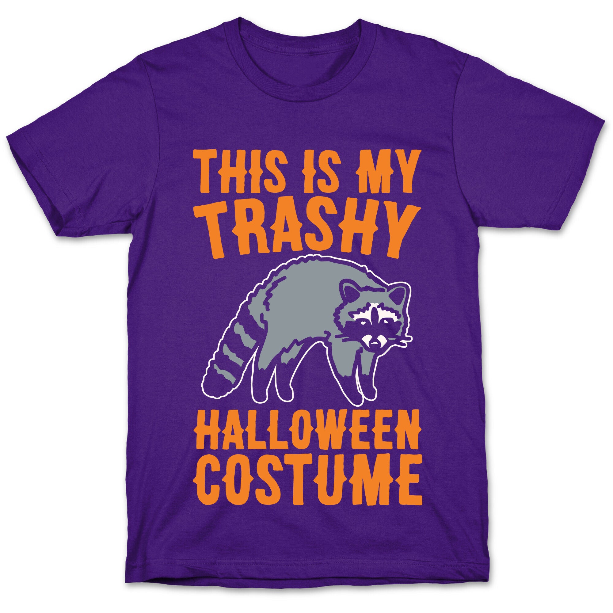 This Is My Trashy Halloween Costume Raccoon White Print T-Shirt