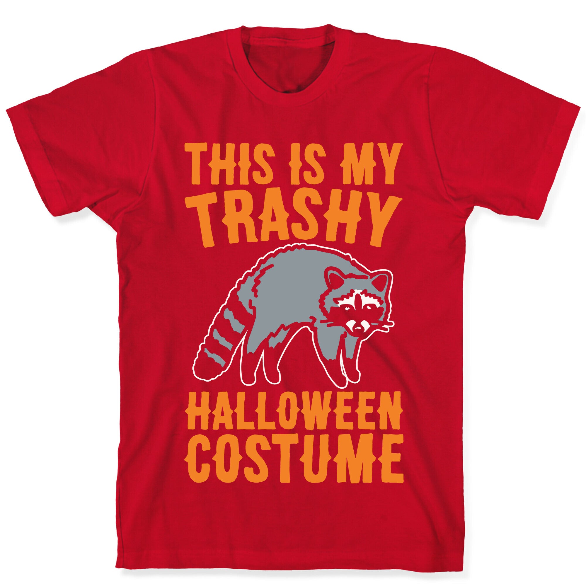 This Is My Trashy Halloween Costume Raccoon White Print T-Shirt