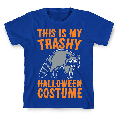 This Is My Trashy Halloween Costume Raccoon White Print T-Shirt