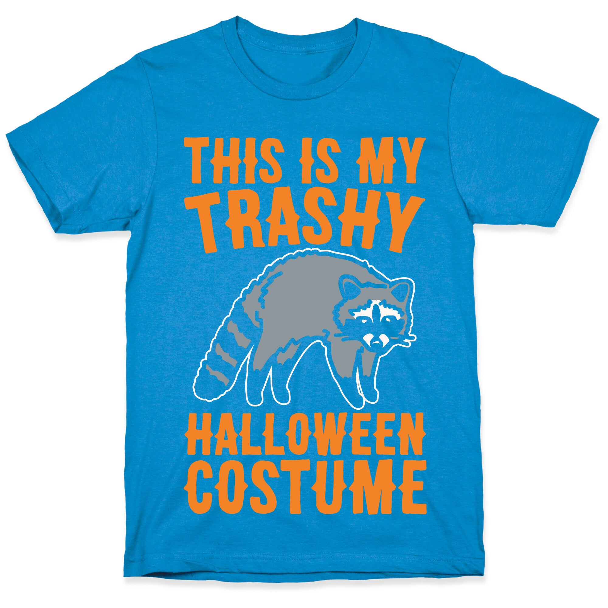 This Is My Trashy Halloween Costume Raccoon White Print T-Shirt