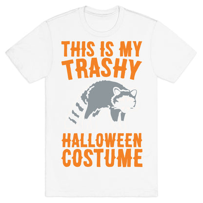 This Is My Trashy Halloween Costume Raccoon White Print T-Shirt