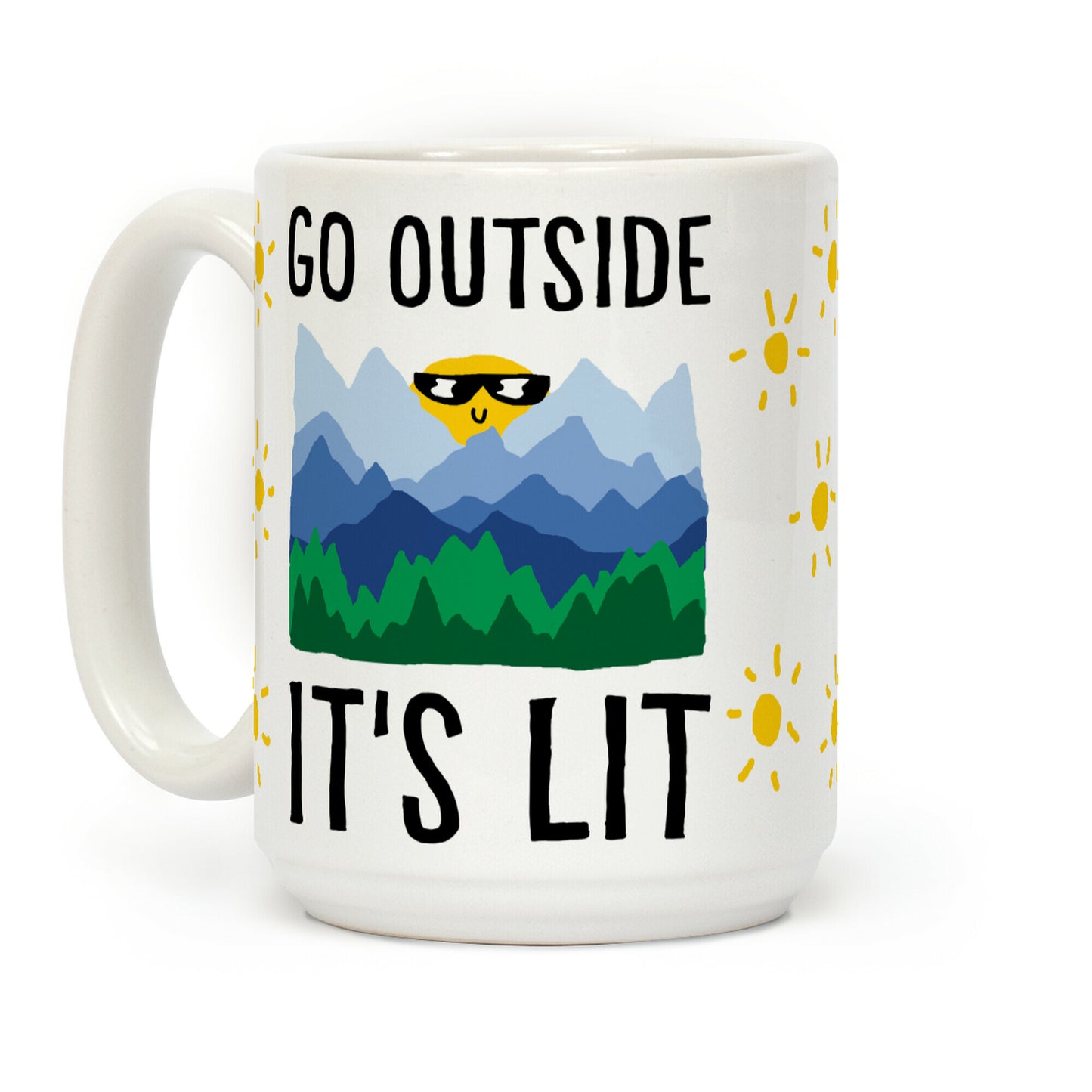 Go Outside It's Lit Coffee Mug