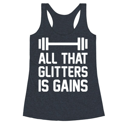 All That Glitters Is Gains Racerback Tank