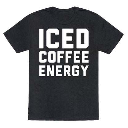 Iced Coffee Energy White Print Unisex Triblend Tee