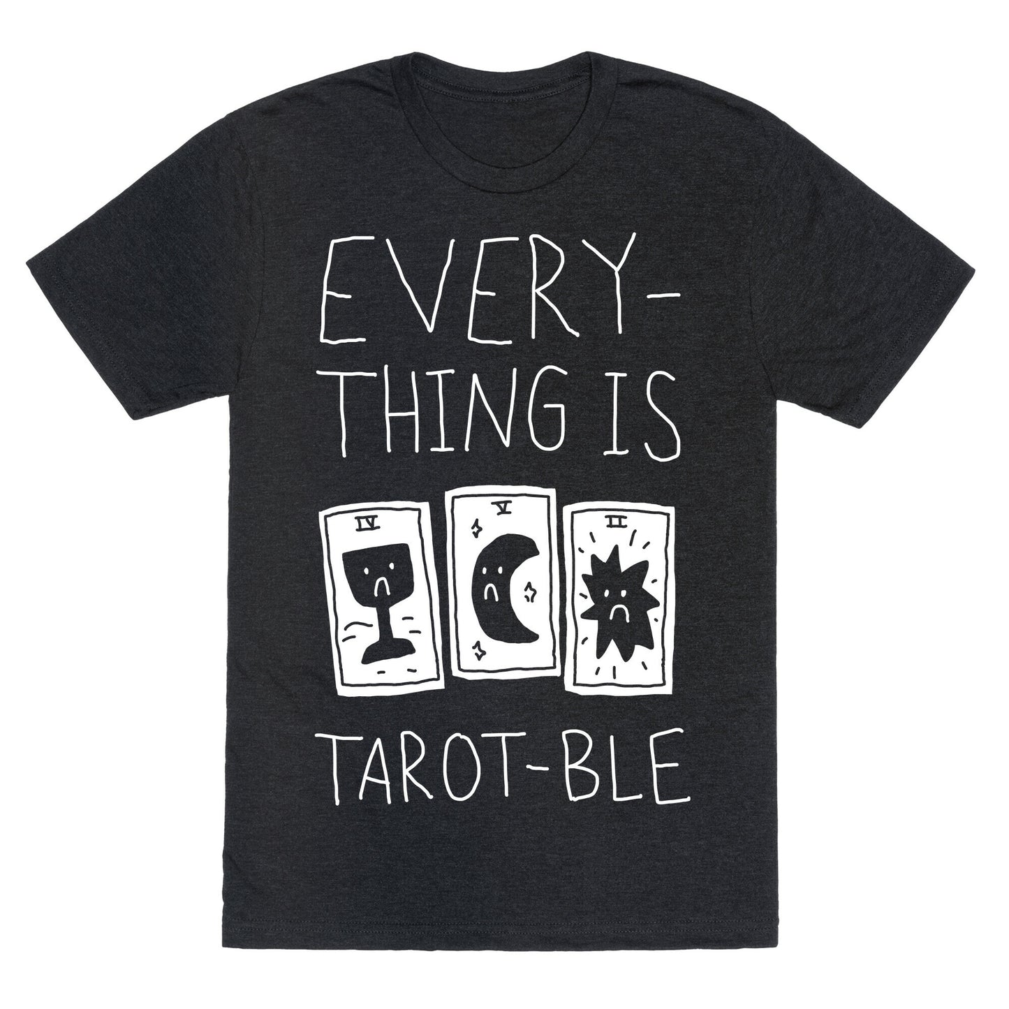 Everything Is Tarot-ble Unisex Triblend Tee