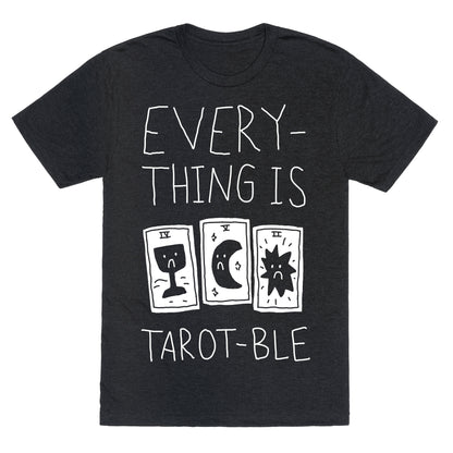 Everything Is Tarot-ble Unisex Triblend Tee