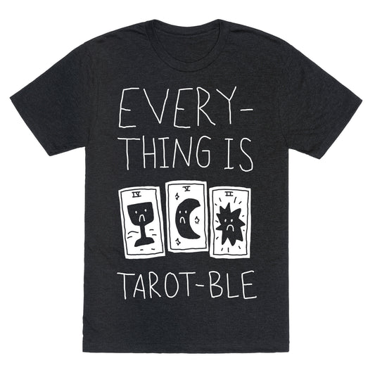 Everything Is Tarot-ble Unisex Triblend Tee